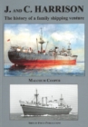 J and C Harrison : The History of a Family Shipping Venture - Book
