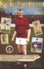 Forgotten Legends : Manchester United's Legends of a Bygone Era - Book