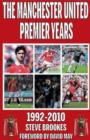 Manchester United Premier Years : 1992-2010 - Book