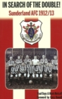 In Search of the Double! : Sunderland AFC 1912/13 - Book