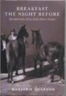 Breakfast the Night Before : Recollections of an Irish Horse Dealer - Book