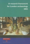 A Research Framework for London Archaeology 2002 - Book