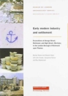 Early Modern Industry and Settlement : Excavations at George Street, Richmond, and High Street, Mortlake - Book