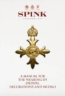 A Manual for the Wearing of Orders, Decorations and Medals - Book