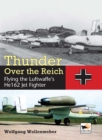 Thunder Over the Reich : Flying the Luftwaffe’s He162 Jet Fighter - Book