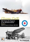 Close Call: RAF Close Air Support in the Mediterranean Volume I defeat in France to el Hamma 1939-1945 - Book