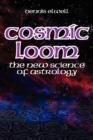 Cosmic Loom : The New Science of Astrology - Book