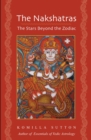 Nakshatras : The Stars Beyond the Zodiac - eBook