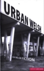 Urban Welsh : New Welsh Short Fiction - Book