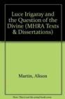 Luce Irigaray and the Question of the Divine - Book