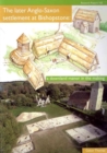 The Later Anglo-Saxon Settlement at Bishopstone - Book