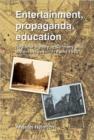 Entertainment, Propaganda, Education : Regional Theatre in Germany and Britain Between 1918 and 1945 - Book