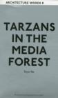 Architecture Words 8 - Tarzans in The Media Forest - Book