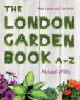 The London Garden Book A-Z - Book
