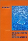 Architecture City Environment : Proceedings of PLEA 2000, Cambridge, UK 2-5 July 2000 - Book