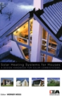 Solar Heating Systems for Houses : A Design Handbook for Solar Combisystems - Book