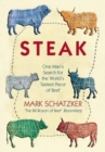 Steak : One Man's Search for the World's Tastiest Piece of Beef - Book