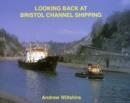 Looking Back at Bristol Channel Shipping - Book