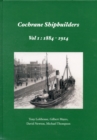 Cochrane Shipbuilders Volume 1: 1884-1914 - Book