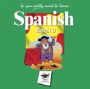 So You Really Want to Learn Spanish Book 3 Audio CD set - Book