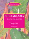Rhubarbaria : Recipes for Rhubarb - Book