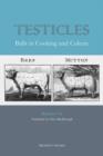 Testicles : Balls in Cooking and Culture - Book