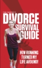Tina Chantrey's Divorce Survival Guide : How Running Turned My Life Around - Book