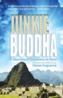 Junkie Buddha : A Journey of Discovery in Peru - Book