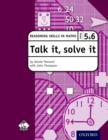 Talk it, solve it - Reasoning Skills in Maths Yrs 5 & 6 : Reasoning skills in maths - Book