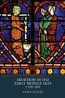 Abortion in the Early Middle Ages, c.500-900 - Book
