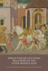 Anglo-Italian Cultural Relations in the Later Middle Ages - Book