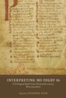 Interpreting MS Digby 86 : A Trilingual Book from Thirteenth-Century Worcestershire - Book