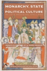 Monarchy, State and Political Culture in Late Medieval England : Essays in Honour of W. Mark Ormrod - Book