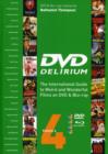 Dvd Delirium Vol. 4 : The International Guide to Weird and Wonderful Films on DVD and Blu-ray - Book