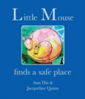 Little Mouse : Finds a Safe Place - Book