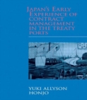 Japan's Early Experience of Contract Management in the Treaty Ports - Book