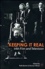 Keeping It Real – Irish Film and Television - Book