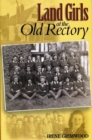 Land Girls at the Old Rectory - Book