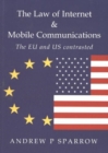 Law of Internet & Mobile Communications : The US & EU Contrasted - Book