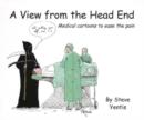 A view from the head end : Medical cartoons to ease the pain - Book