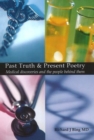 Past Truth & Present Poetry : Medical discoveries and the people behind them - Book