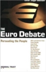 The Euro Debate : Persuading the People - Book