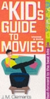 KID'S GUIDE TO MOVIES - Book