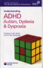 Understanding ADHD Autism, Dyslexia and Dyspraxia - Book