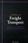 Excellence in Freight Transport : How to Better Manage Domestic and International Logistics Transport - Book