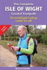 The Complete Isle of Wight Coastal Footpath : The Essential Guide to Help You Complete This Walk - Book