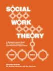 Social Work Theory : A Straightforward Guide for Practice Educators and Placement Supervisors - Book