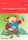 Creative Activities for the Early Years : Thematic Art and Music Activities - Book