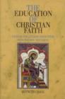 The Education of Christian Faith : Critical and Literary Encounters with the New Testament - Book