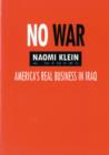 No War : America's Real Business in Iraq - Book